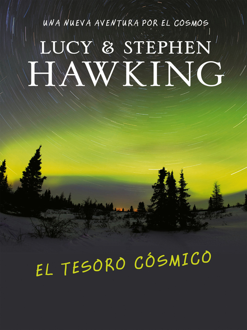 Title details for El tesoro cósmico by Lucy Hawking - Available
